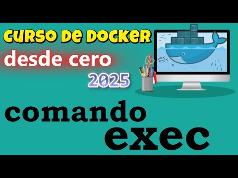 CURSO DE DOCKER DESDE CERO | COMANDO DOCKER EXEC (video 18)