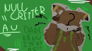 DAREKANUITEKURE!! Meme // Null Critter AU