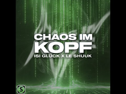Isi Glück, le Shuuk - Chaos im Kopf