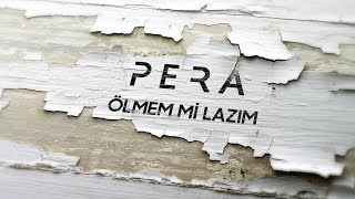 PERA - Ölmem mi Lazım (Yeni Albüm) Resimi