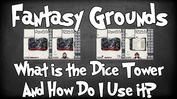 How To Find And Use The Dice Tower In Your Fantasy Grounds Game!