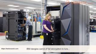 IBM dangles carrot of full encryption to lure buyers to new z14 mainframe