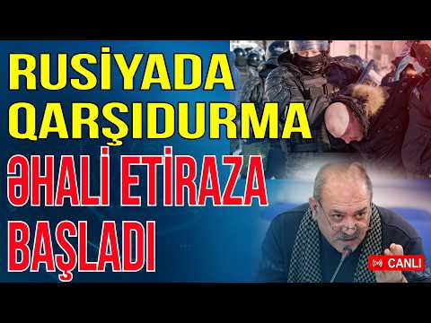 TƏCLİ! Rusiyada qarşıdurma - Əhali etirazlara başladı