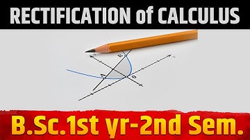 RECTIFICATION | Introduction | Calculus II | B. Sc.1st yr | 2nd Sem. | Lecture - 1