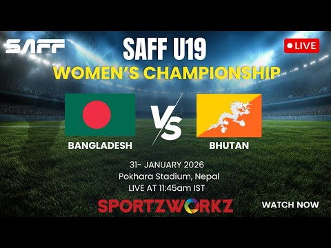 LIVE Bangladesh Vs Bhutan SAFF U 19 Women S Championship Pokhara Nepal 