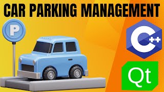 Project Qt | Car Parking Management System in Qt Creator using C++ screenshot 1