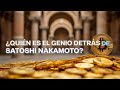 ¿Quién es el GENIO detrás de BITCOIN Satoshi Nakamoto?