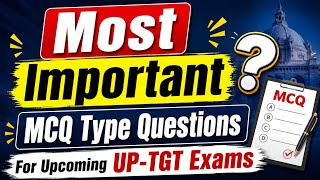 Most Important MCQ Type Questions For Upcoming UP-TGT Exams 2026 🎯
