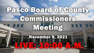 11.09.2021 Pasco Board of County Commissioners Meeting (Morning Session)