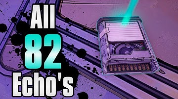 Borderlands 3 ALL 82 Echo Logs