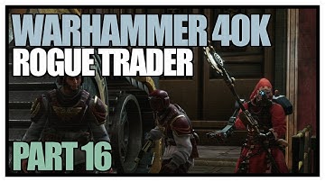 Warhammer 40,000: Rogue Trader - Part 16 - Ancient anti aircraft gun?