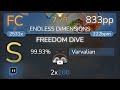 [7.79⭐Live] Varvalian | xi - FREEDOM DiVE [ENDLESS DiMENSiONS] 99.93% {#1 833pp FC} - osu!