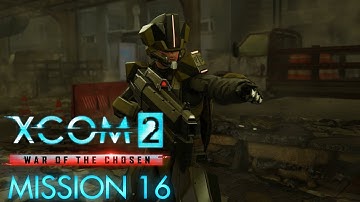 XCOM 2 War of the Chosen Mission 16 Walkthrough No Commentary - Hunting Field Commanders