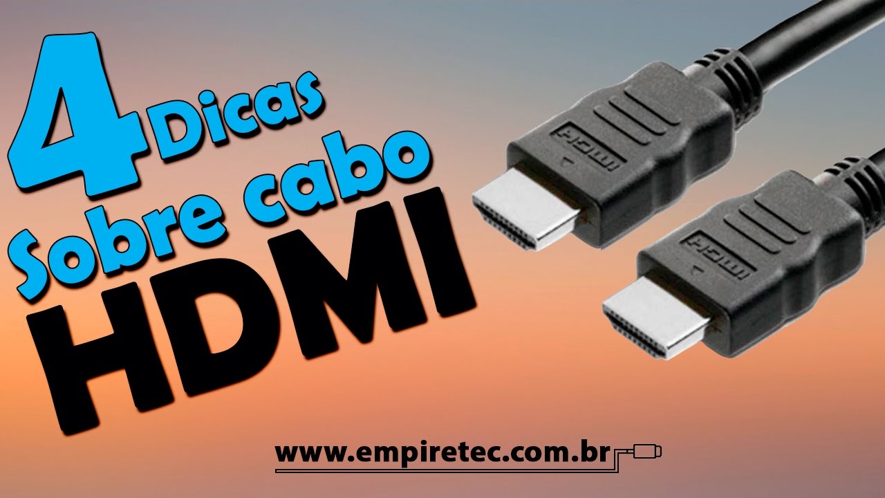 Dicas sobre cabo HDMI!!! YouTube