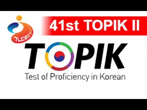 41st TOPIK 2 Test Of Proficiency In Korean 2015
