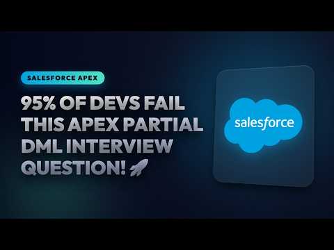 95% of Devs Fail This Apex Partial DML Interview Question! 🚀 (Interviews)