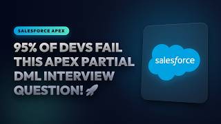 95% of Devs Fail This Apex Partial DML Interview Question! 🚀