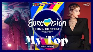 MY TOP 18 (so far) +🇦🇺🇫🇷🇱🇹 • Eurovision Song Contest 2023