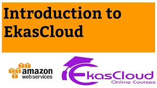 Introduction to EkasCloud One To One Personalized Training | CLOUD TRAINING ONLINE