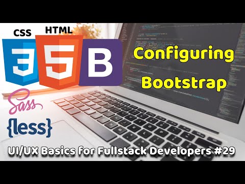 Configuring Bootstrap | UI/UX Basics for Fullstack Developers #29 | Fullstack Basics