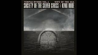 Society of the Silver Cross & King Dude 