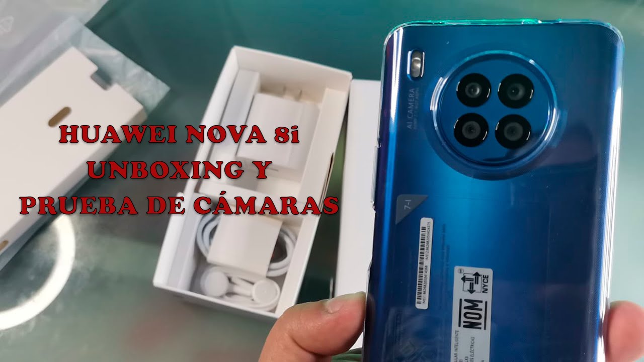 HUAWEI NOVA 8i: Unboxing En Español y Prueba de Cámaras - YouTube