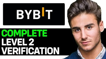 How To Complete Bybit Level 2 Verification