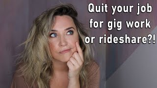 Should you do Gig Work or Rideshare Full Time? | Benefit Options