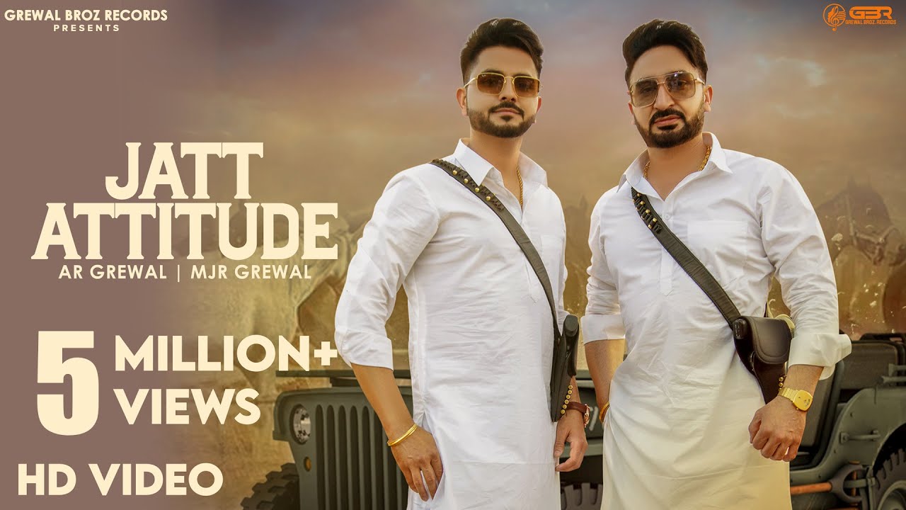 Jatt Attitude (Official Video) MJR Grewal | AR Grewal | New Punjabi Song 2022 Grewal Brothers | GBR