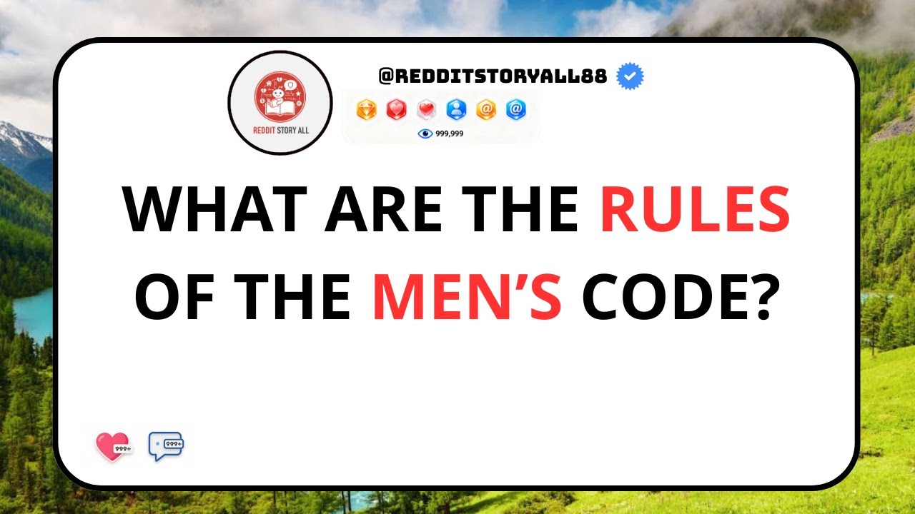 What Is An Unwritten Rule Of The Man Code? 🤨 - Reddit Questions.