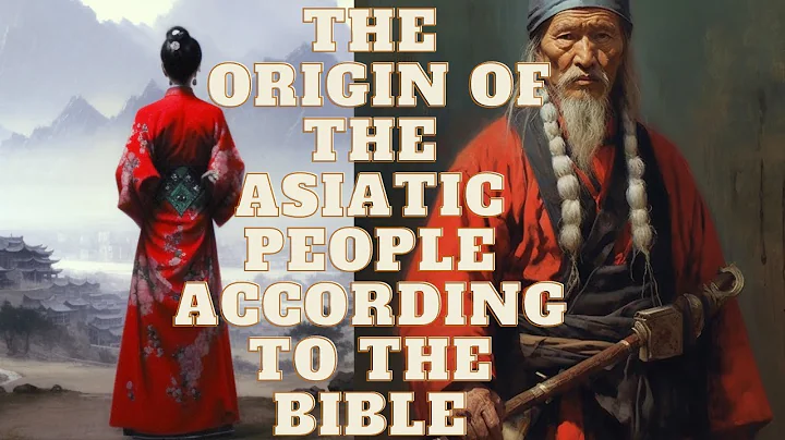 THE ORIGIN OF CHINESES, JAPANESE AND KOREANS ACCORDING TO THE BIBLE - DayDayNews