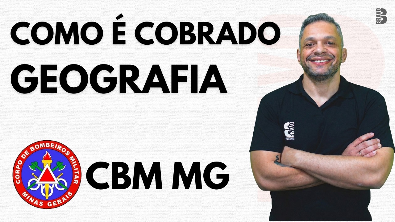 COMO É COBRADO GEOGRAFIA | CONCURSO CORPO DE BOMBEIROS MG