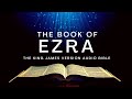 The Book Of Ezra KJV Audio Bible FULL By Max McLean KJV Audio Bible Ezra
