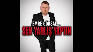 Emre Göksal “Sen Yanliş Yaptin