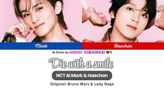 [AI Cover] NCT Mark & Haechan - Die with a Smile (Original: Bruno Mars & Lady Gaga)