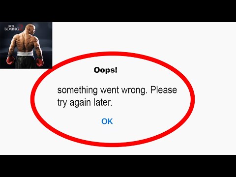 Fix Real Boxing 2 App Oops Something Went Wrong Error | Fix Real Boxing 2 something went wrong error