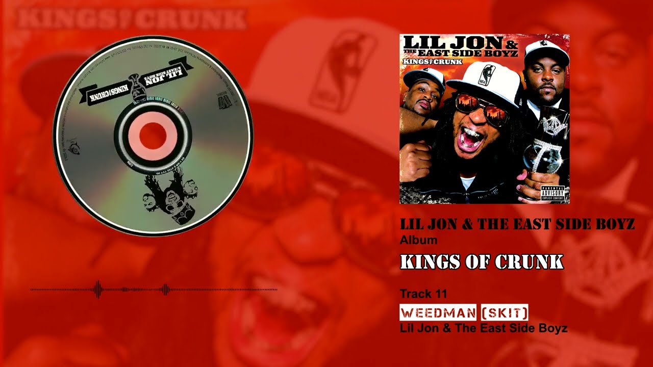 Lil Jon & The East Side Boyz - Weedman [Skit]