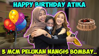 HAPPY BIRTHDAY ATIKA.. 3 MCM PELUKAN BIKIN MEWEK..