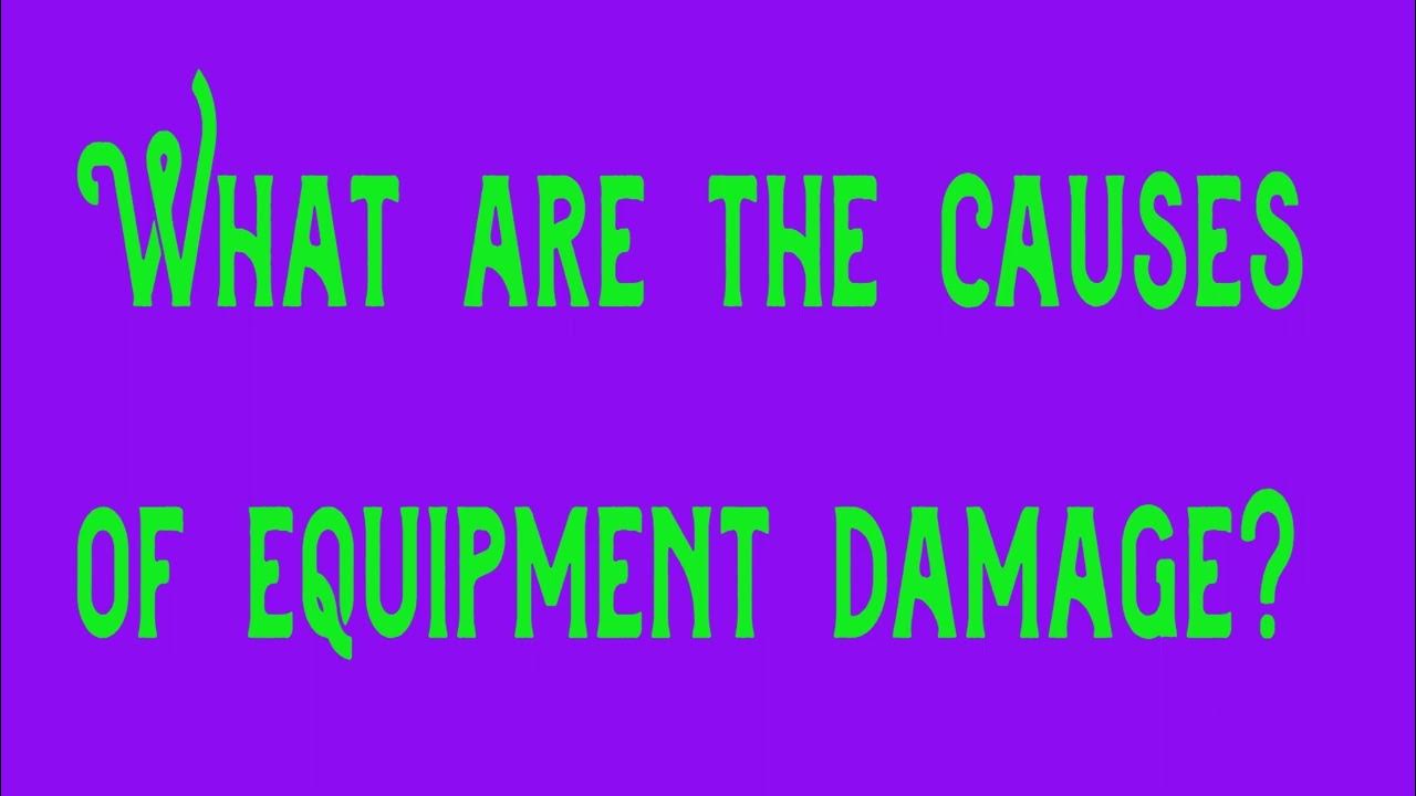 Safety Video 156 Preventing Equipment Damage YouTube