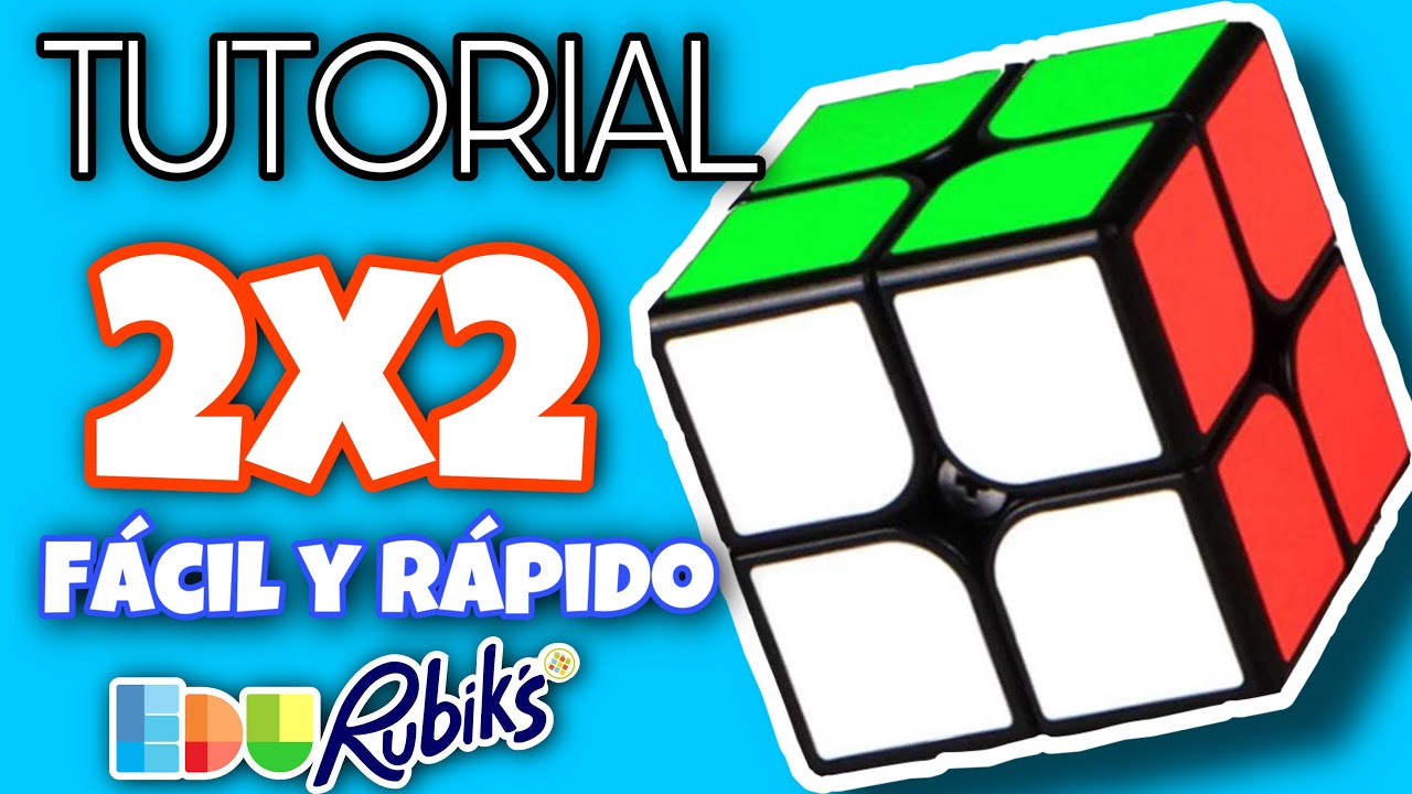 Como Hacer Un Cubo 2x2 Resolver cubo de Rubik 2x2 (Principiantes) | Tutorial | Español -  EDURUBIKS- 2020 - YouTube