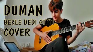 Duman - Bekle Dedi Gitti (Metehan Öztürk Cover) Resimi