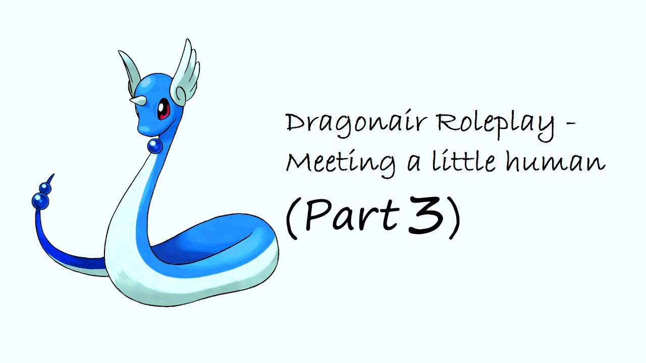 ASMR Dragonair Roleplay - Встреча с маленьким человечком (Часть 3) [ЗАПРОС]