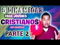 5 DINÁMICAS PARA JÓVENES CRISTIANOS 2021|DINAMICAS CRISTIANAS| MUY DIVERTIDAS | PARTE 2