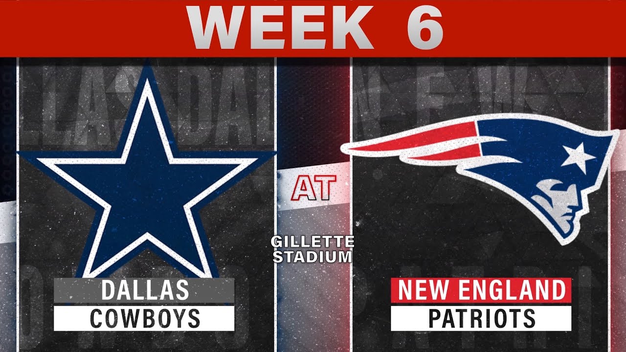 Week 6 NFL Betting Preview Cowboys At Patriots YouTube week-6-nfl-betting-preview-cowboys-at-patriots-youtube
