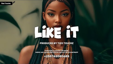 "LIKE IT"Bongo Fleva instrumental Type Beat (Dancehall x Afrozouk Instru) | TIZO TOUCHZ BEATS