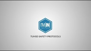 Return Safely - TUHSD Safety Protocols for 4th Quarter Return to School