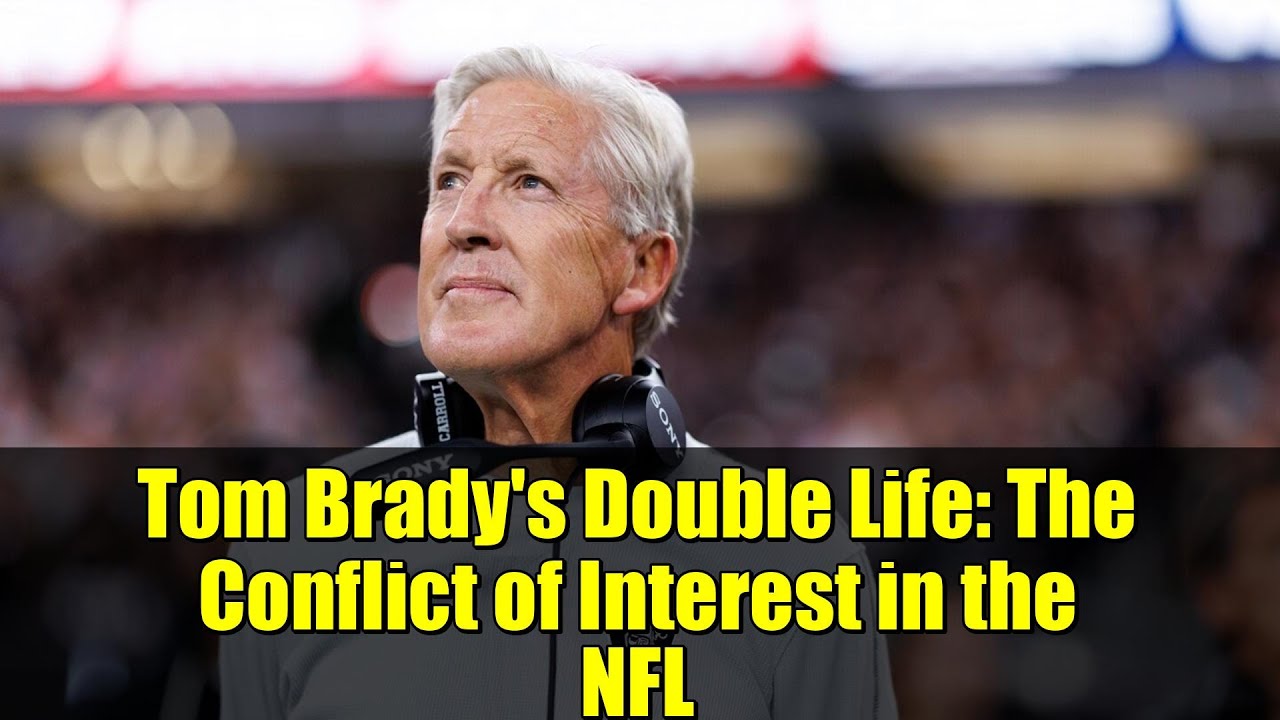 Tom Brady's Double Life: The Conflict of Interest in the NFL