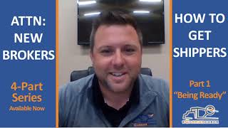New Freight Brokers, -How to Get Shippers (Part 1 of 4)