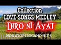 ULTIMATE COLLECTION LOVE SONG MEDLEY // DIRO NI AYAT NON-STOP ILOCANO HIT'S