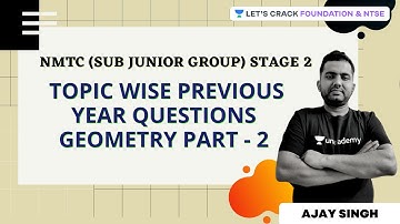 NMTC (SUB-Junior Group) Stage 2 Topic Wise Previous Year Questions | Geometry Part  2 | Ajay Singh